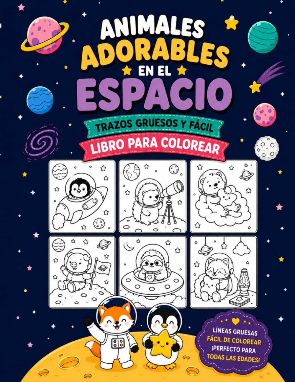 Animales adorables en el espacio: Trazos gruesos y fáciles, libro para colorear