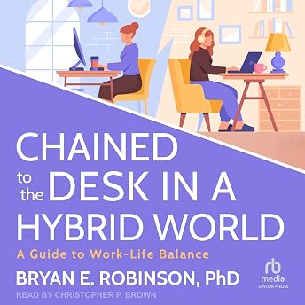 Chained to the Desk in a Hybrid World Audiobook by Bryan E. Robinson episode artwork