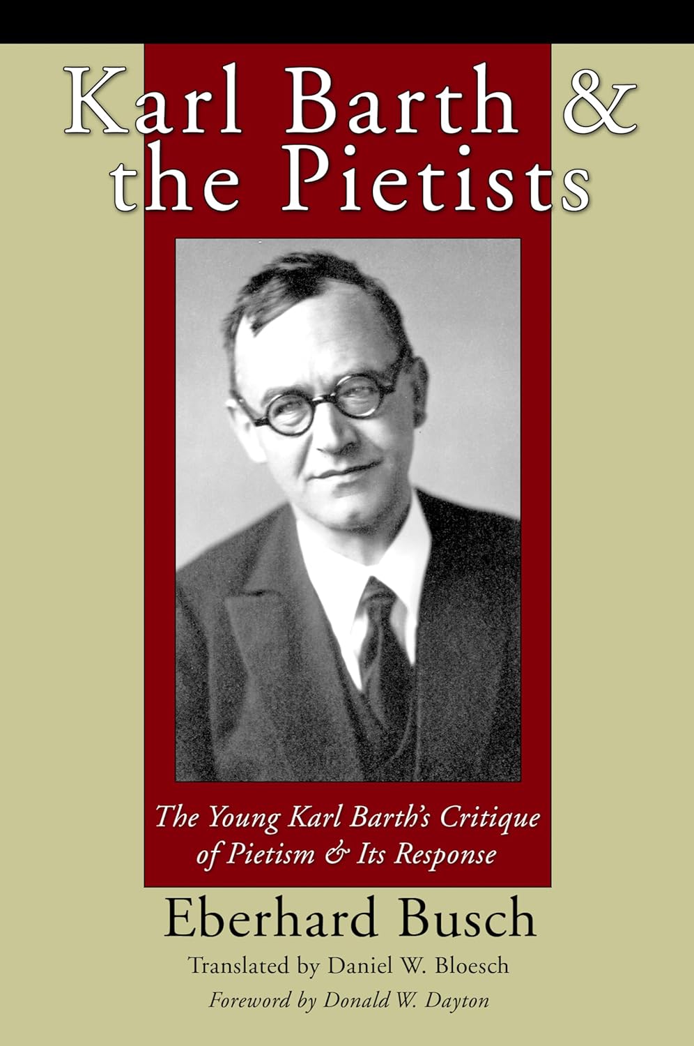 Karl Barth & the Pietists: the young Barth's critique & response