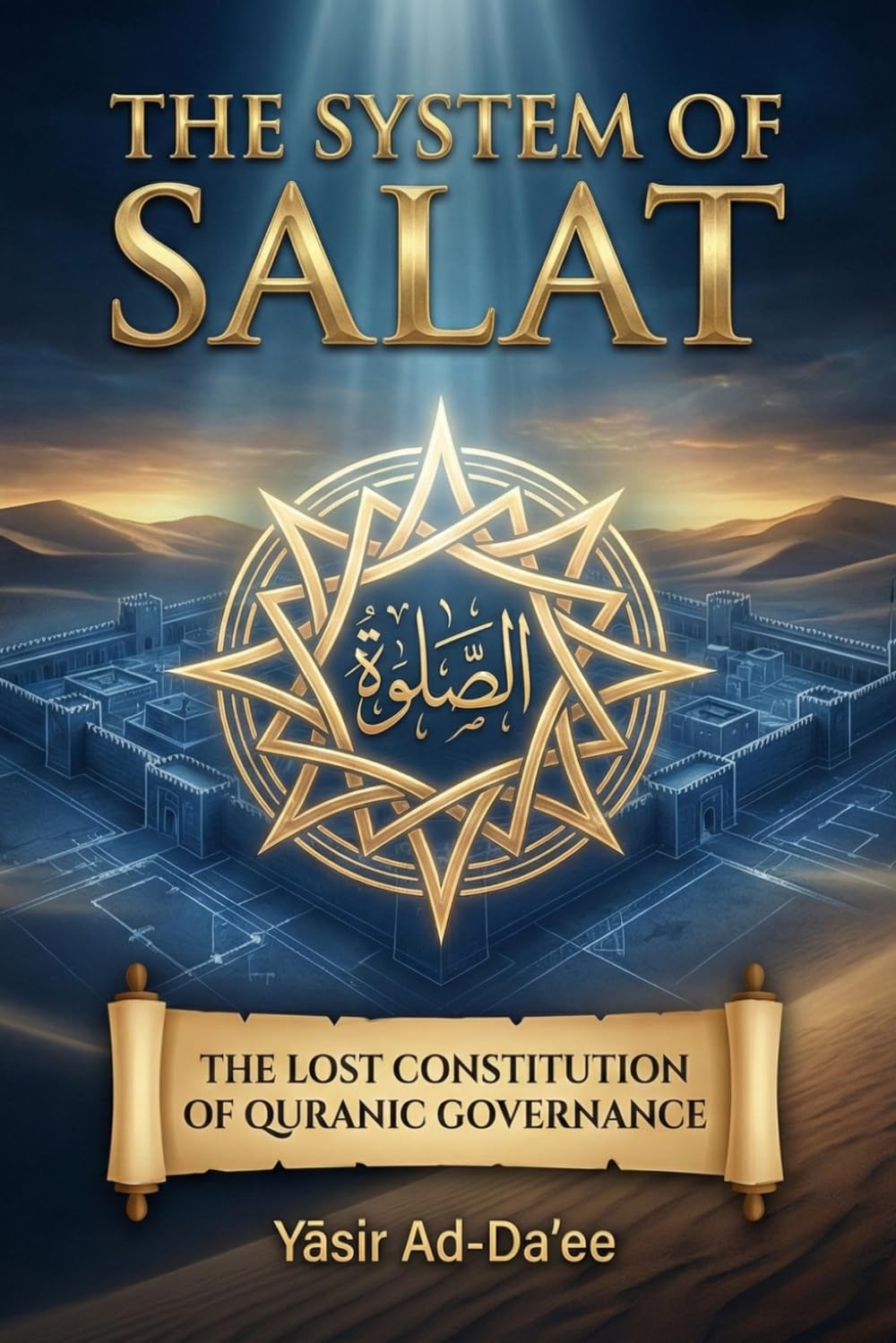 The System of Salat: The Lost Constitution of Quranic Governance | Converted into Ritual Prayer, Pilers of Islam?