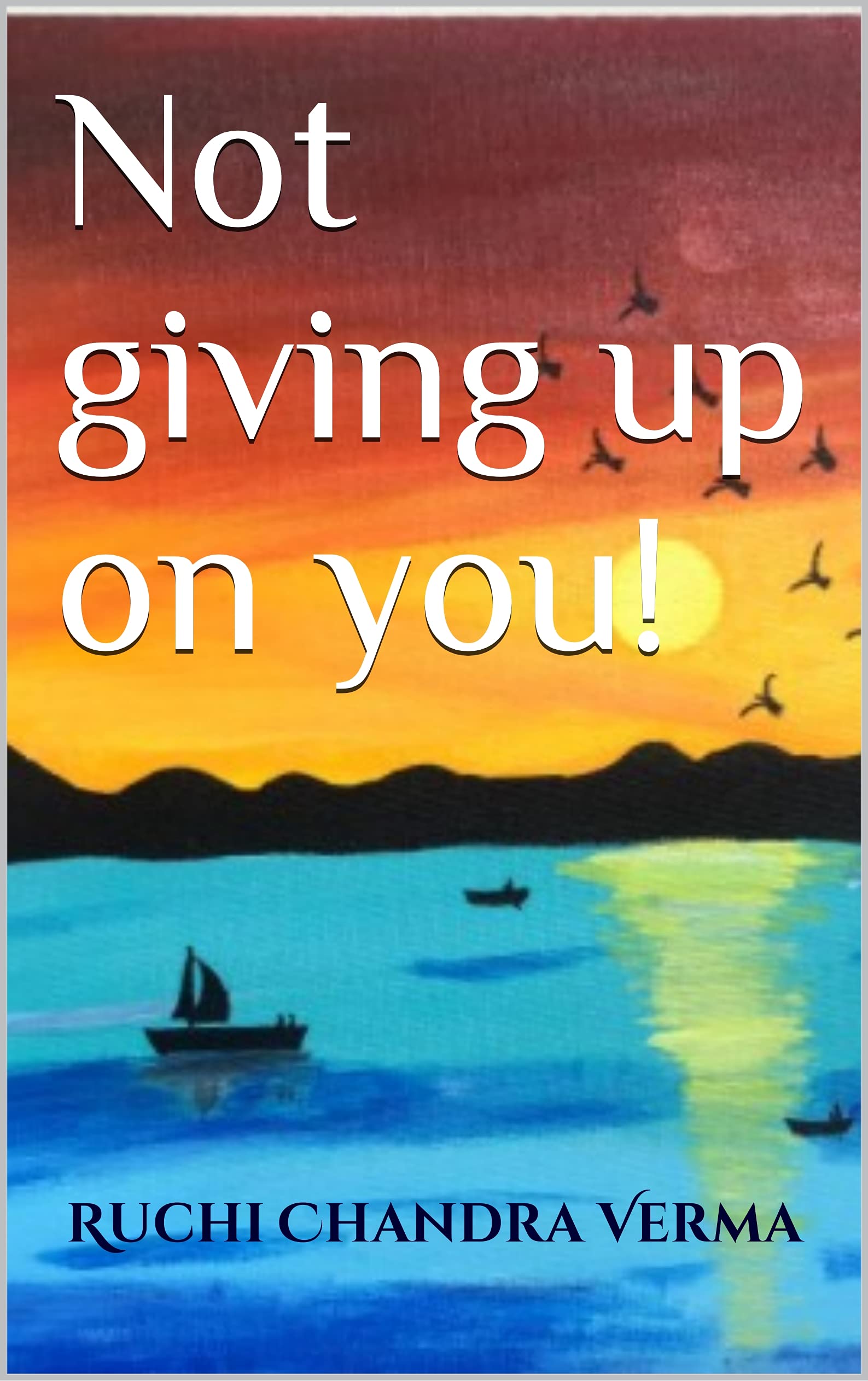 Not giving up on you! (All about you! Book 2)