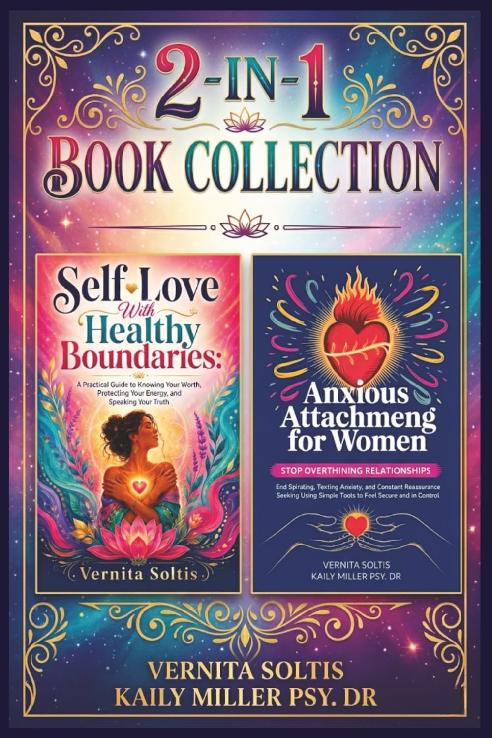 2 IN 1 Collection: Self-Love With Healthy Boundaries & Anxious Attachment for Women: A Practical Guide to Ending Overthinking, Texting Anxiety, ... and Overgiving While Reclaiming Your Worth