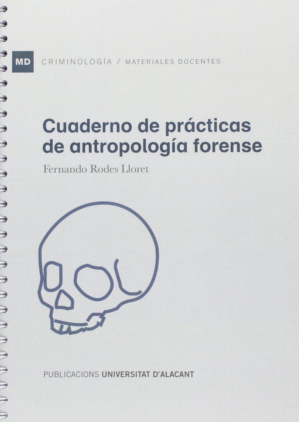Cuaderno de prácticas de antropología forense (Materiales docentes)