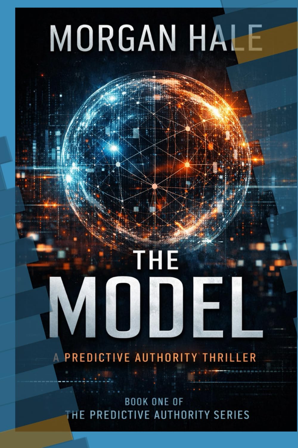The Model: A Predictive Authority Thriller (The Predictive Authority Series)