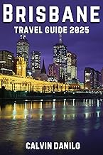 Brisbane Travel Guide 2025 (Calvin Guide)