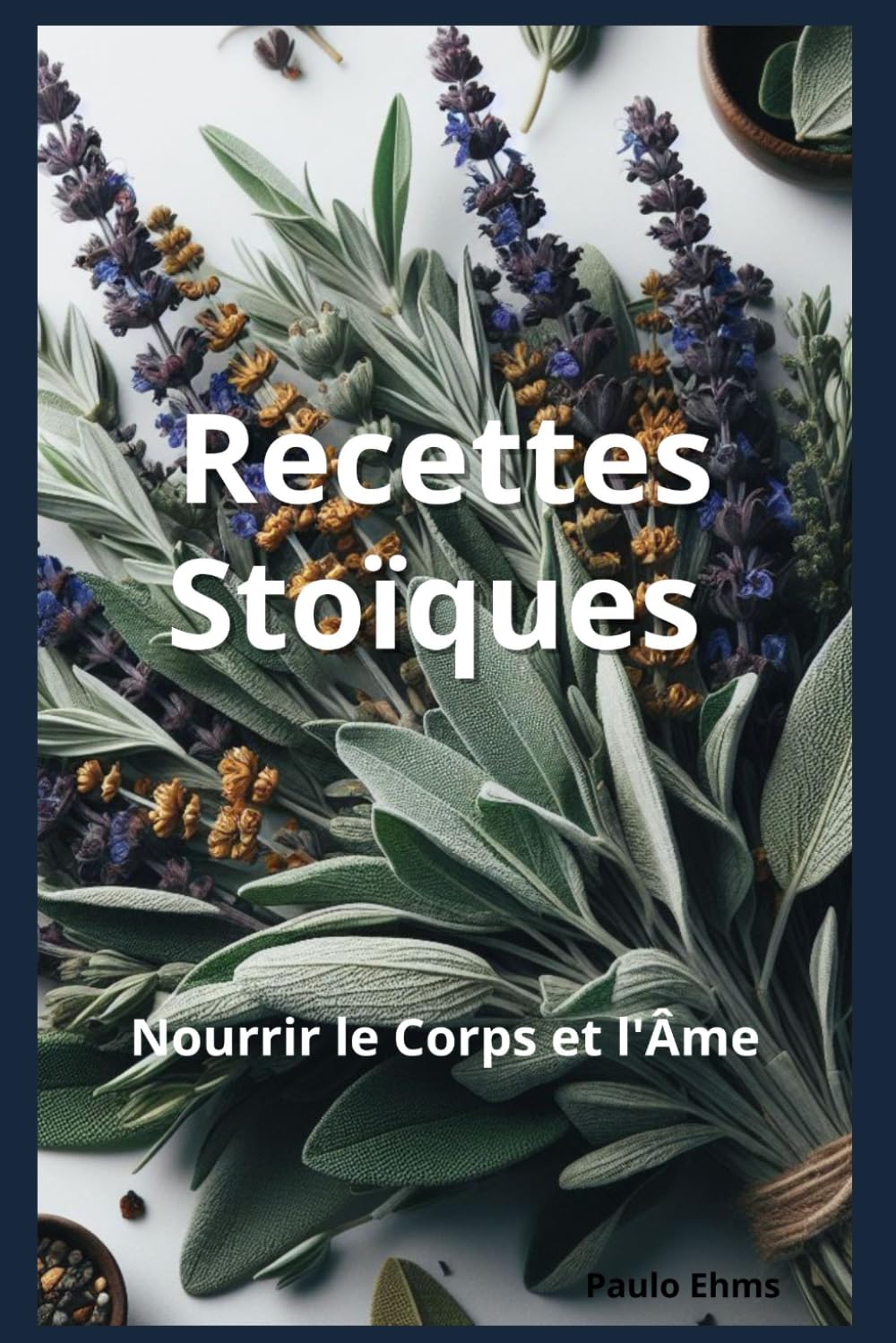 Recettes Stoïques: Nourrir le Corps et l'Âme