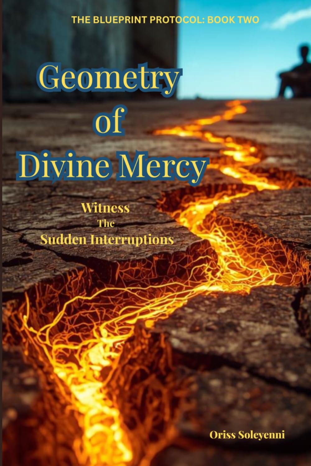 GEOMETRY OF DIVINE MERCY: Witness The Sudden Interruption (The Blueprint Protocol)