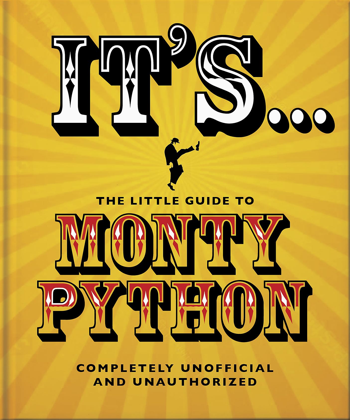 The Little Guide to Monty Python: ...And Now Fo. Hippo!**
