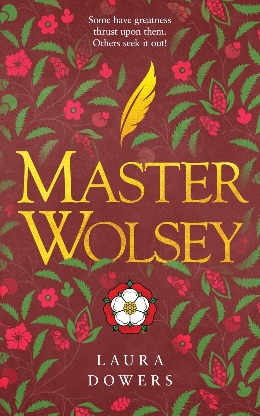 Master Wolsey: A Historical Novel of the Tudor Court: The Thomas Wolsey Trilogy: 4