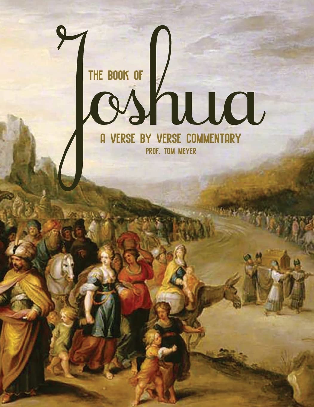 The Book of Joshua: A Verse by Verse Commentary