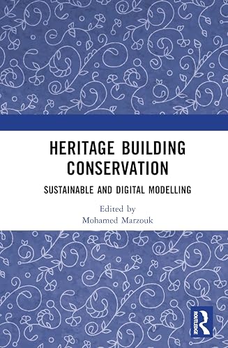 Heritage Building Conservation: Sustainable and Digital Modelling