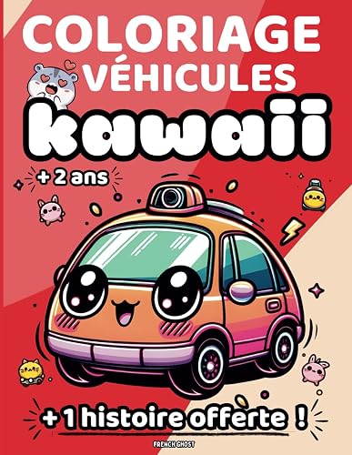 Coloriage Véhicules Kawaii: Pour Enfants + 2 ans | + Une Histoire offerte à Colorier