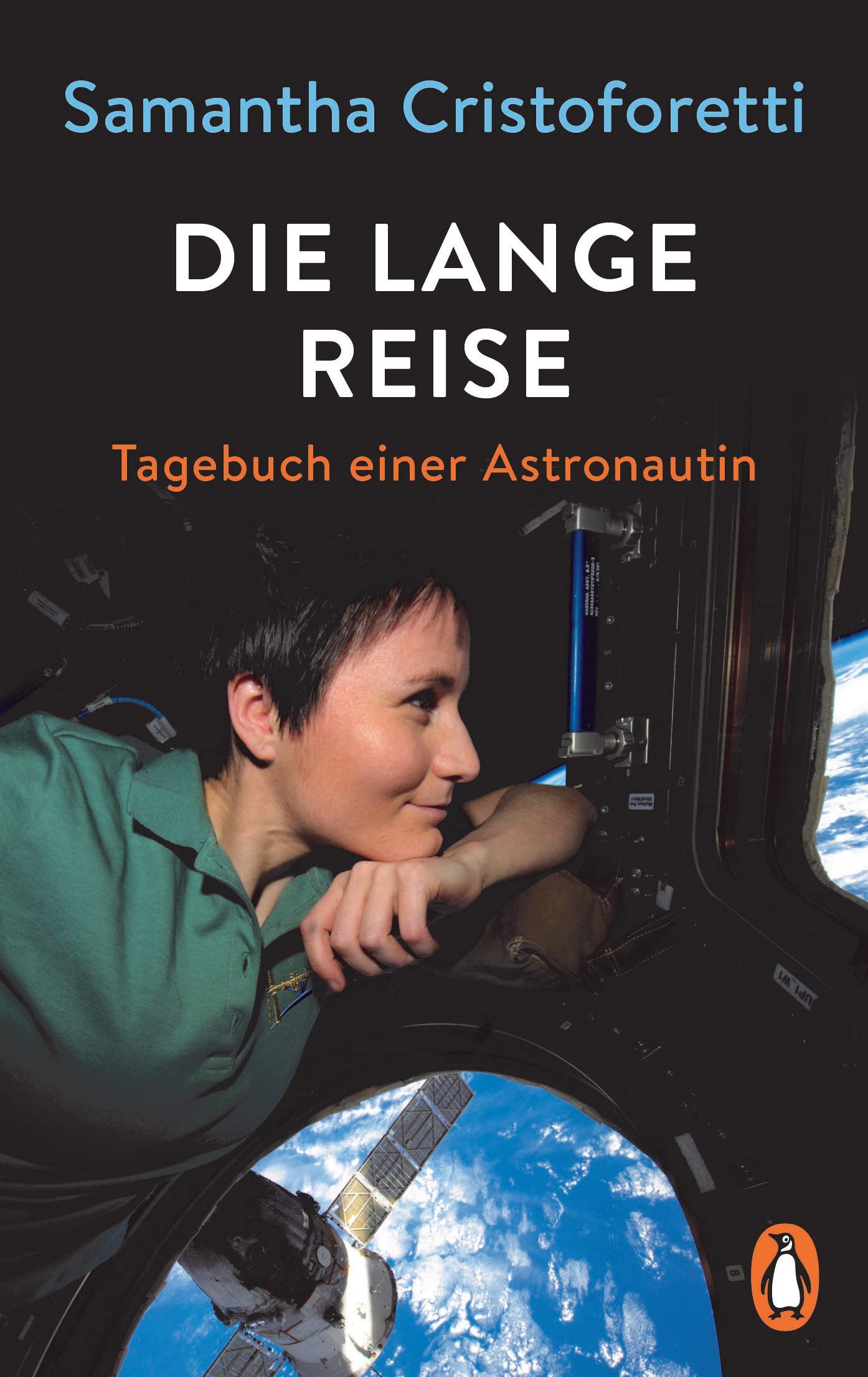 Die lange Reise: Tagebuch einer Astronautin