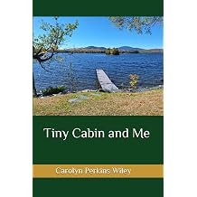 Tiny Cabin and Me