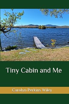 Tiny Cabin and Me