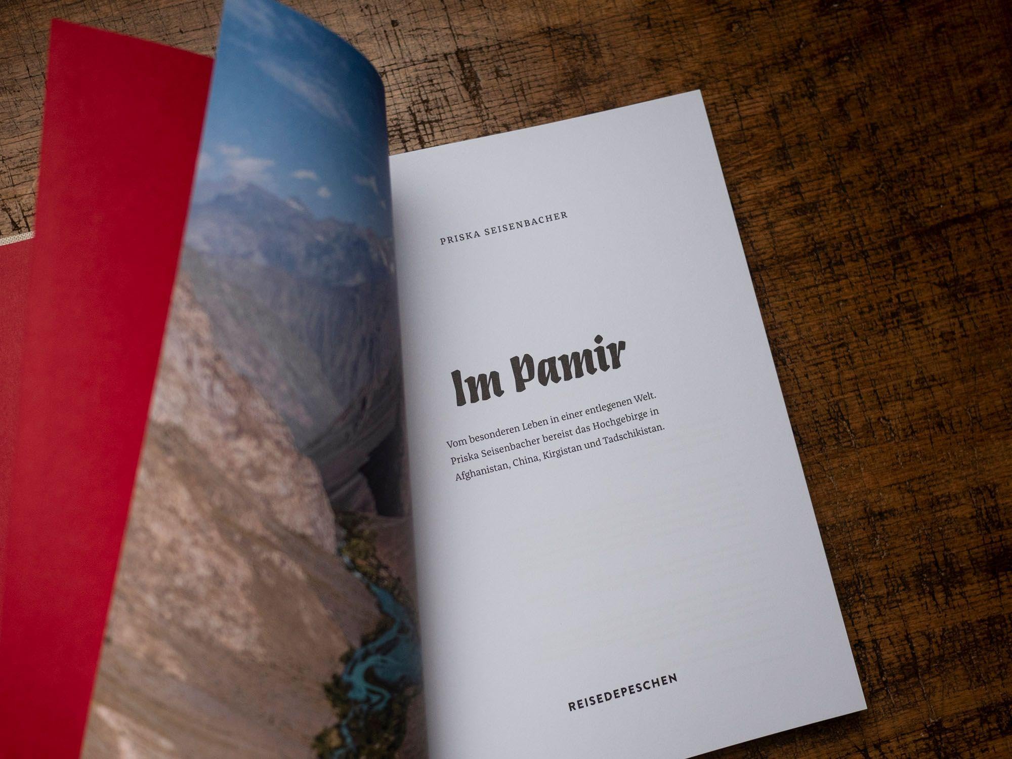 Im Pamir: Vom besonderen Leben in einer entlegenen Welt. Priska Seisenbacher bereist das Hochgebirge in Afghanistan, China, Kirgistan und ... China, Kirgistan und Tadschikistan