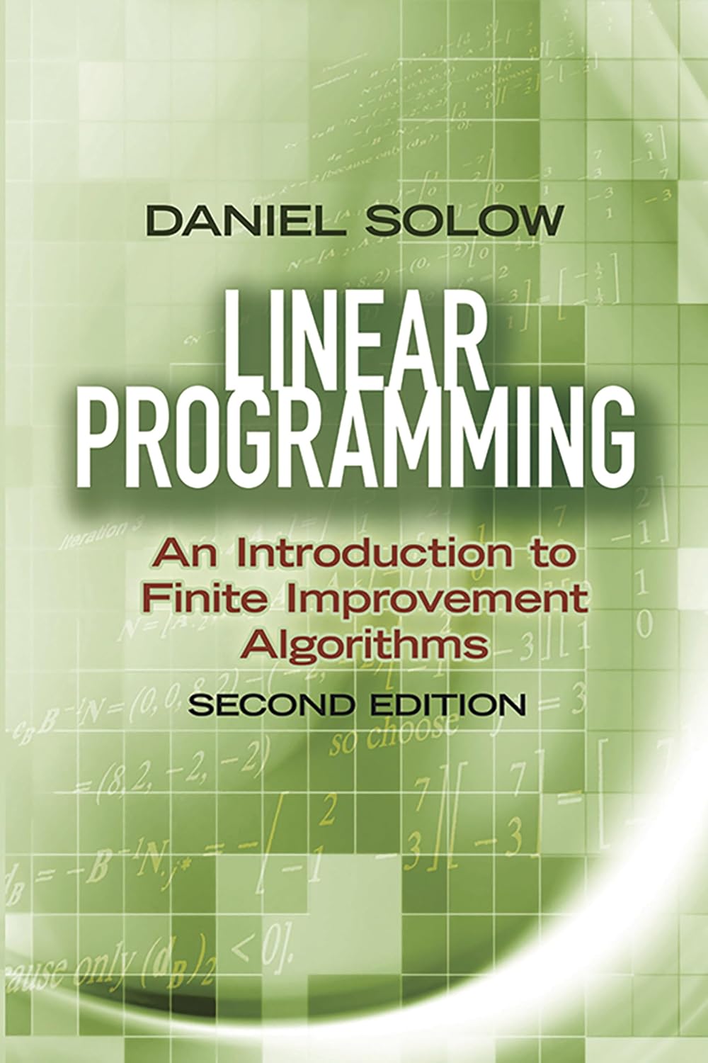 Linear Programming: An Introduction to Finite Improvement Algorithms ...