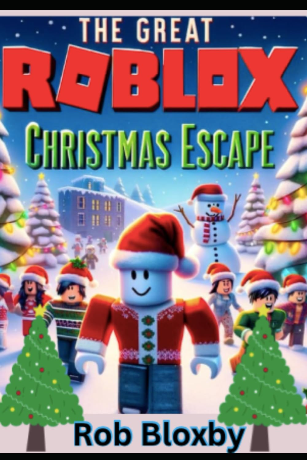 The Great Roblox Christmas Escape: (Unofficial Story Books)