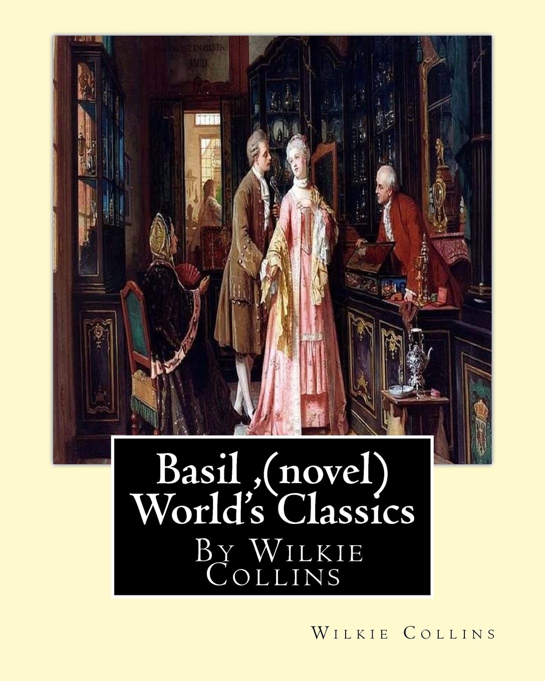 Basil , By Wilkie Collins (novel) World's Classics