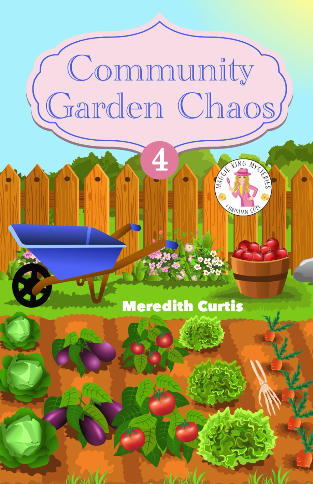 Community Garden Chaos (Maggie King Mystery Christian Cozy)