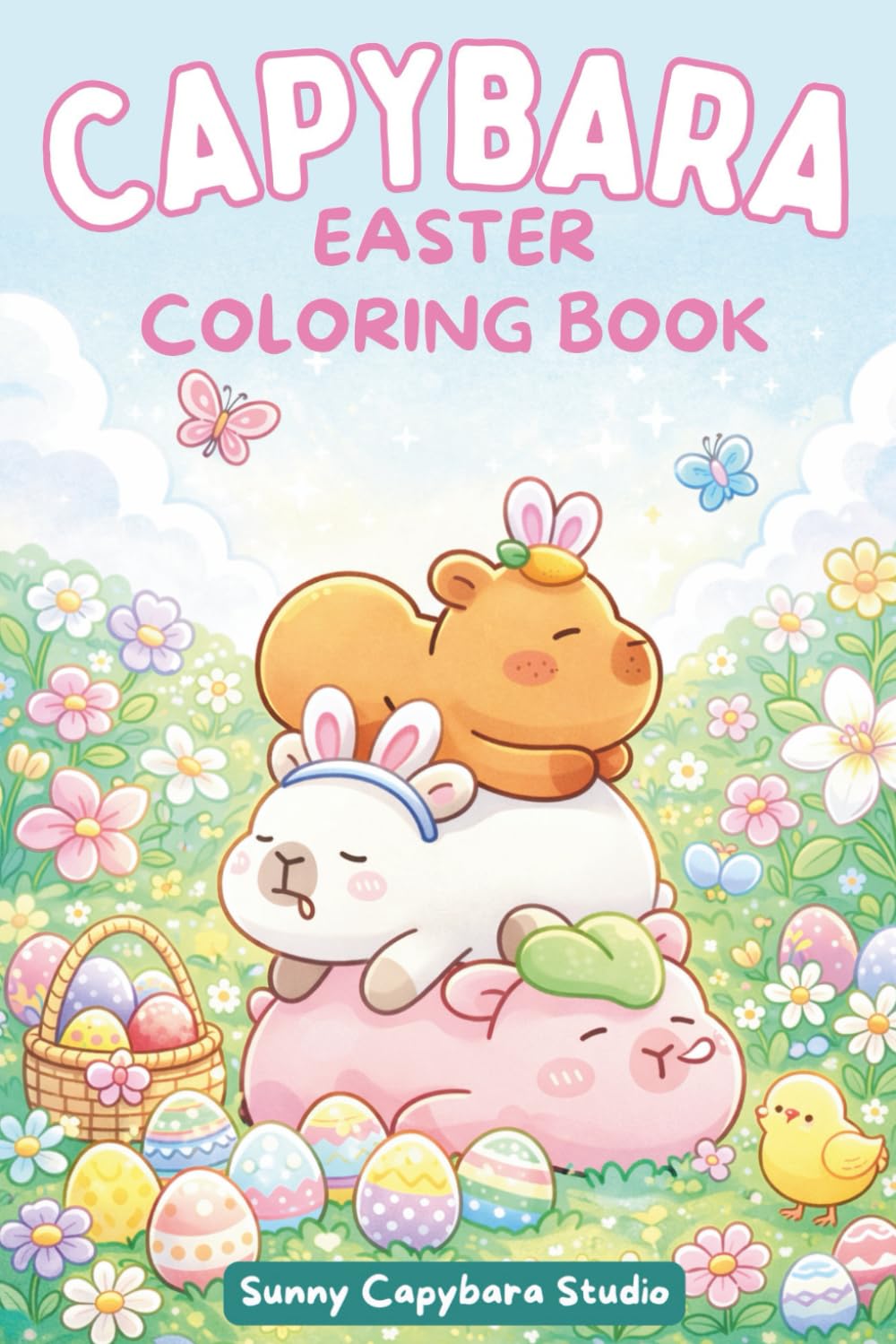 Capybara Coloring Book: Capybara Book for Kids, Cute Capybara Scenes during easter day, facts about capybaras and easter day: Color and learn about easter day and capybaras