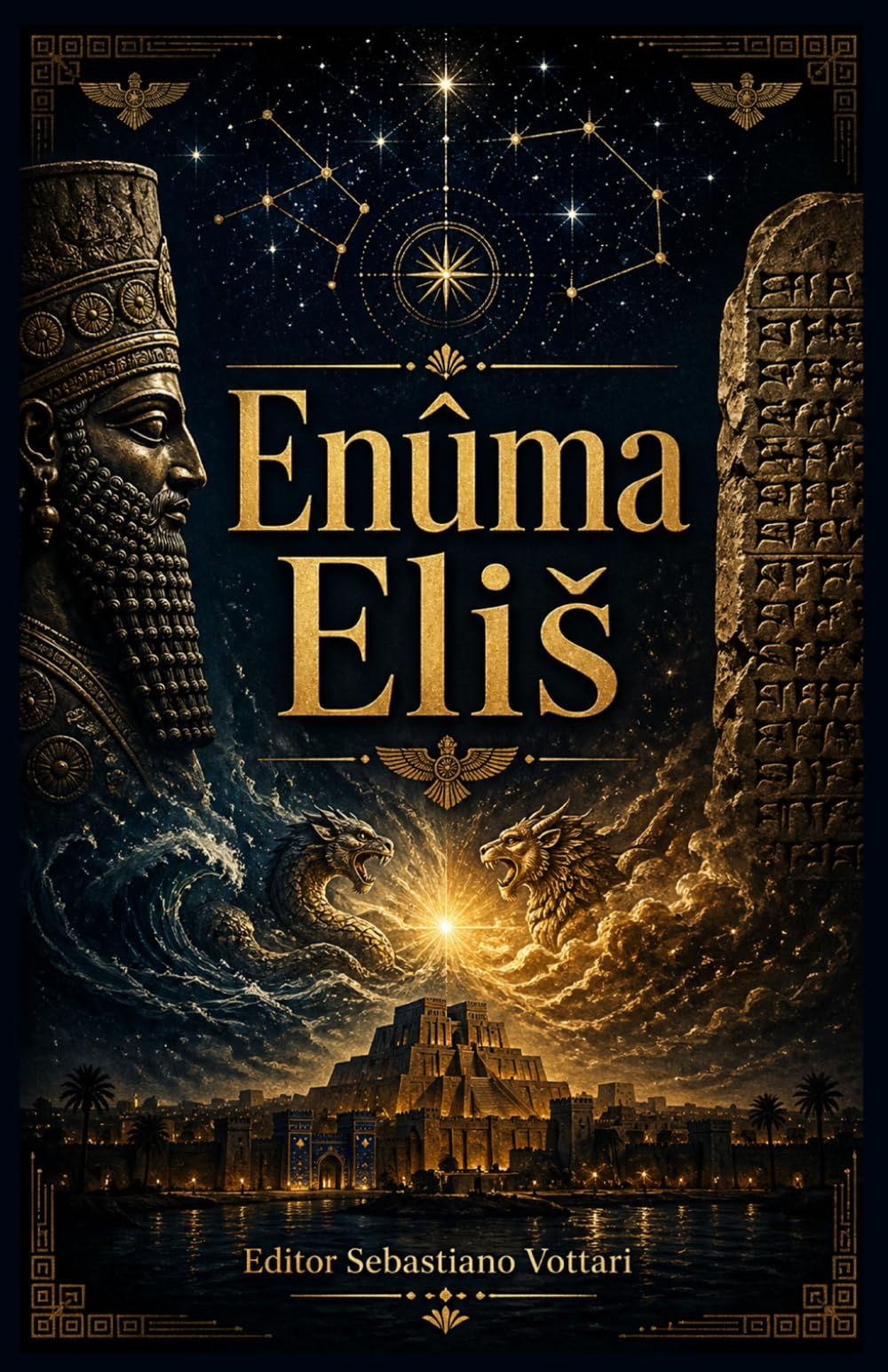 Enuma Eliš: O Poema Cosmogônico Babilônico — Tradução Completa das Sete Tábuas com Prefácio, Genealogia dos Deuses e Introdução às Origens da Criação ... em Português (Religião e Espiritualidade)