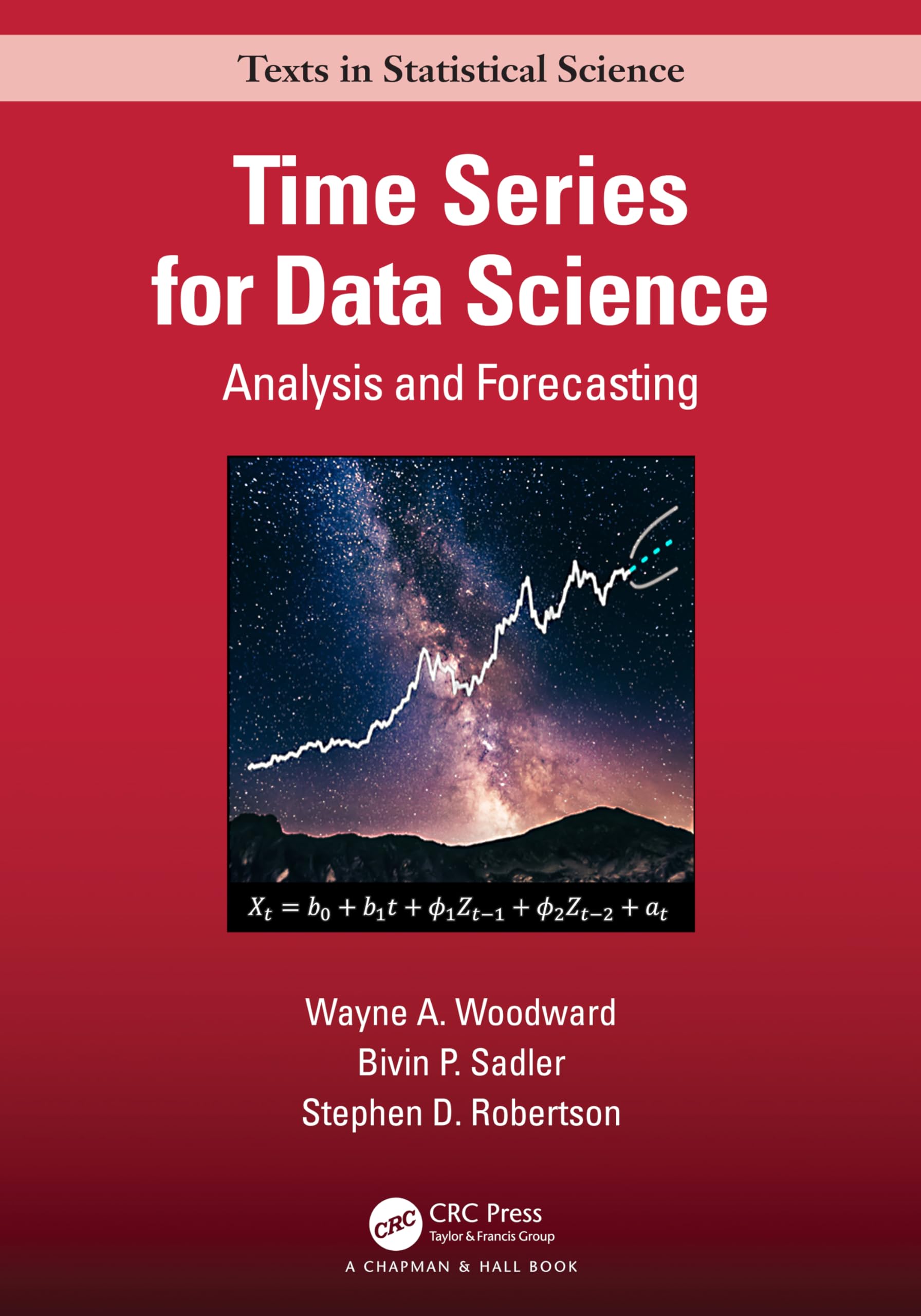 Time Series for Data Science (Chapman & Hall/CRC Texts in Statistical Science)