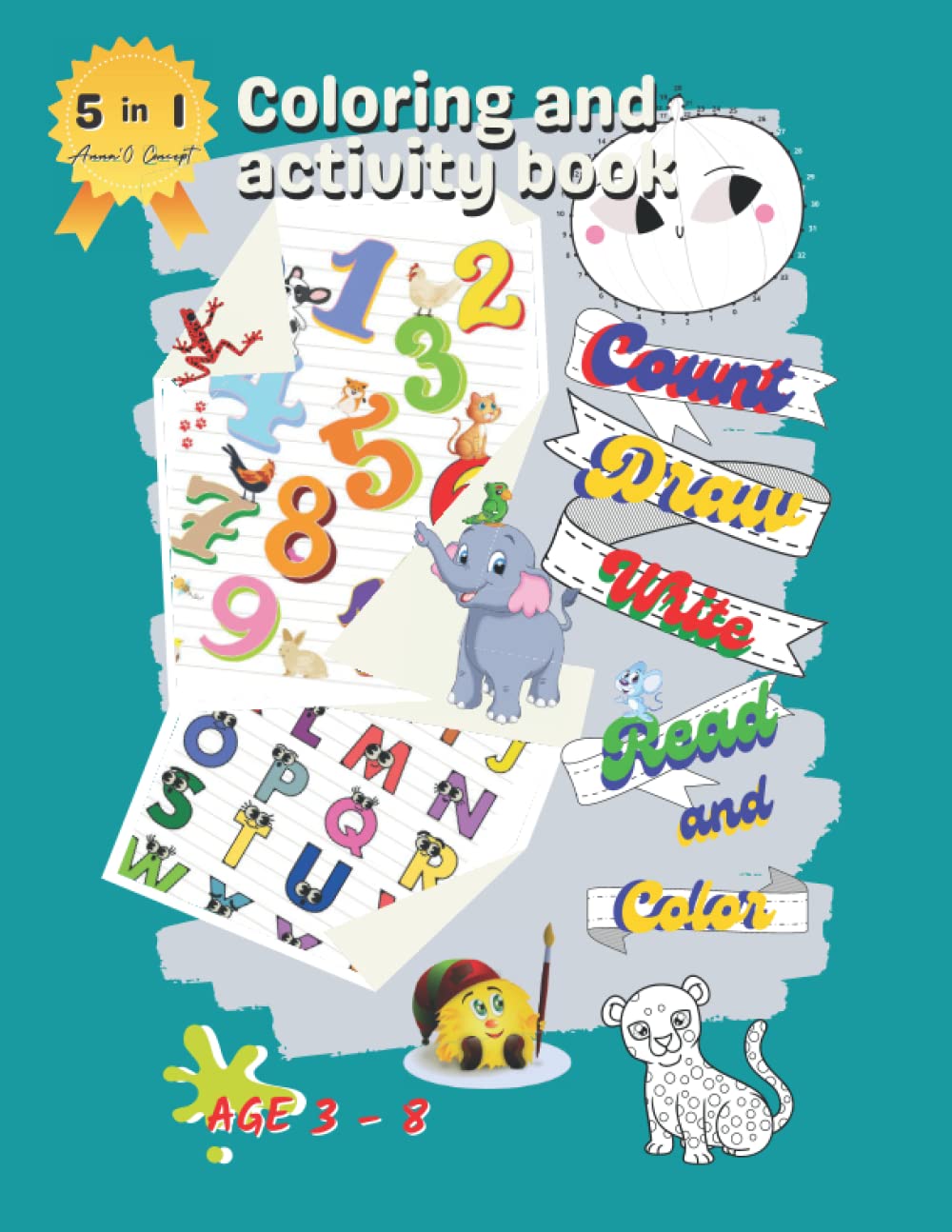 COLORING AND ACTIVITY BOOK: 5 in 1, Your curious child will therefore be able to count, read, draw, colour, think, discover colors and write during each activity.