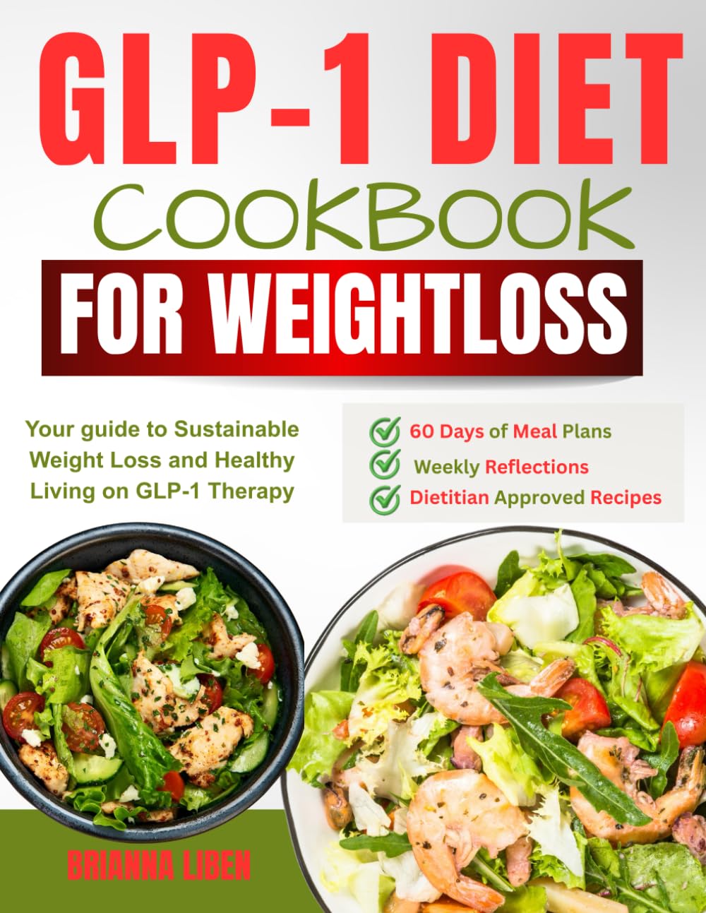 The GLP-1 diet cookbook for weight loss: Your guide to Sustainable Weight Loss and Healthy Living on GLP-1 Therapy