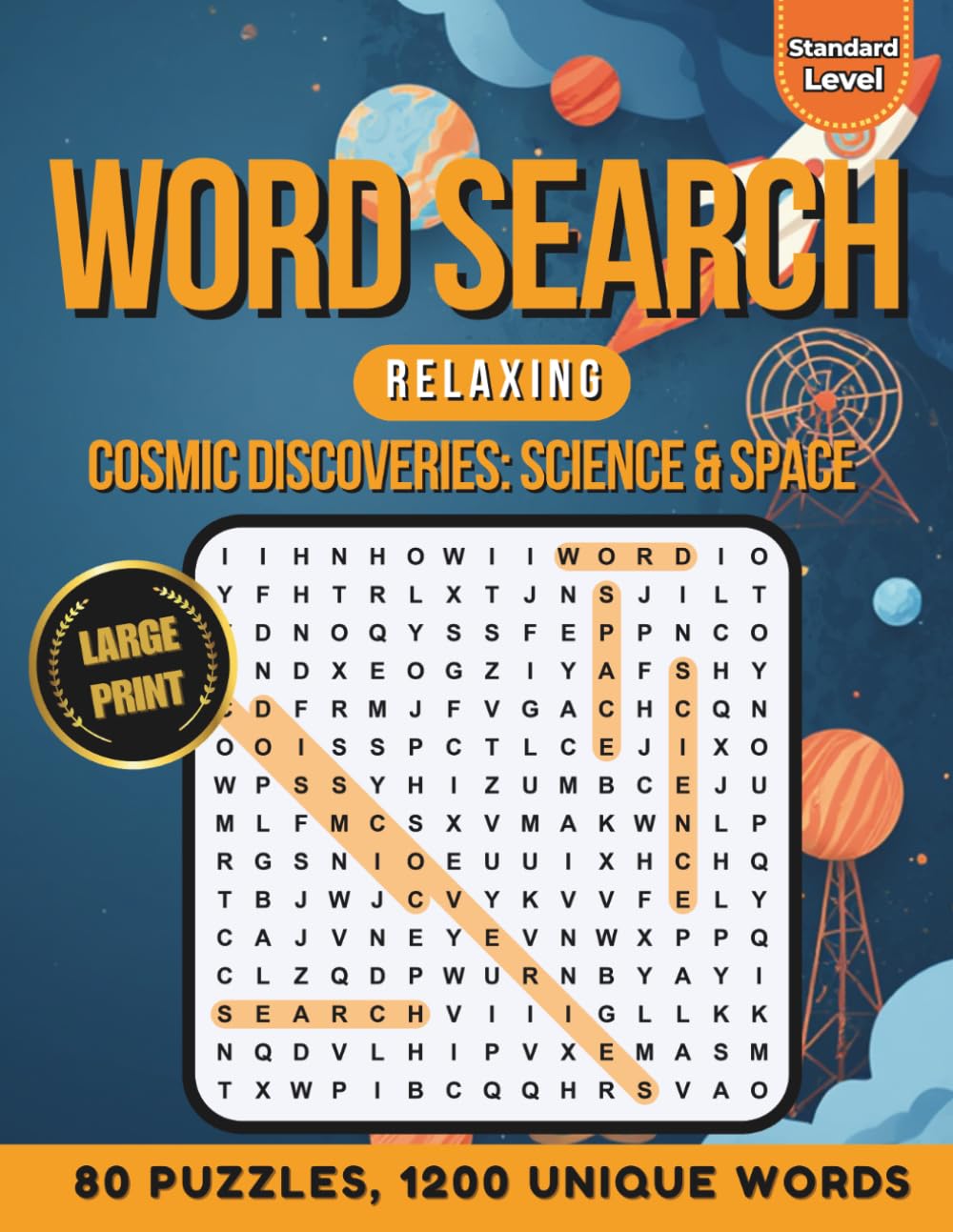 Cosmic Discoveries: Science & Space Word Search: 80 Exciting Puzzles & 1200 Words | Large Print Word Finds for Teens and Adults (Word Search Relaxing)