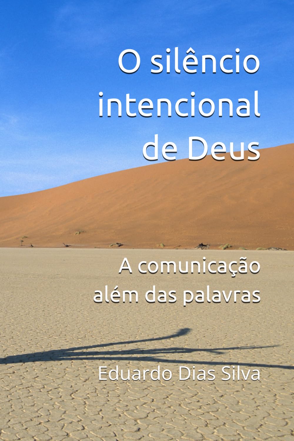 O silêncio intencional de Deus: A comunicação além das palavras