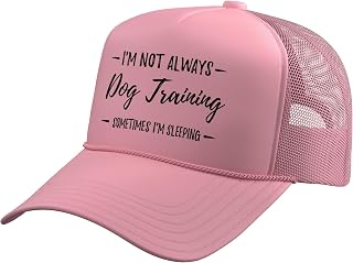Dog Training T-Shirt - I'm Not Always Dog Training Trucker Hat with Adjustable Mesh Back