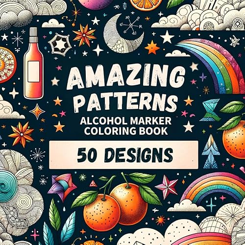 Amazing Patterns Alcohol Marker Coloring Book: Bold and Easy Coloring Book for Adults, Teens, Kids and Beginners for Relaxation, Mindfulness and Creativity