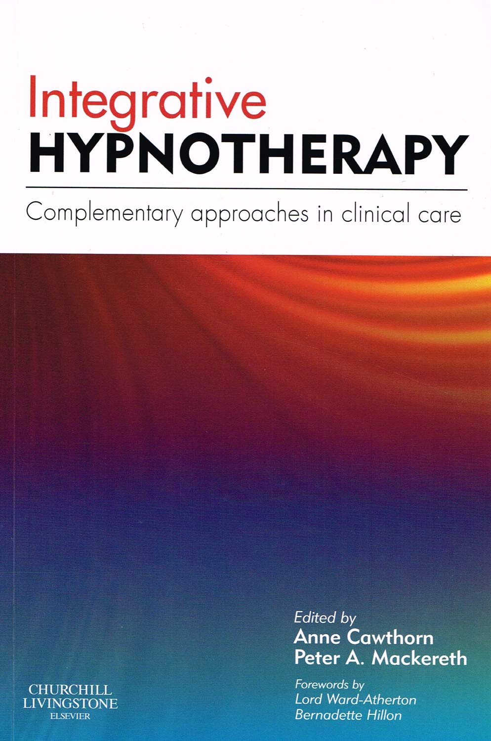 Integrative Hypnotherapy: Complementary Approaches In Clinical Care