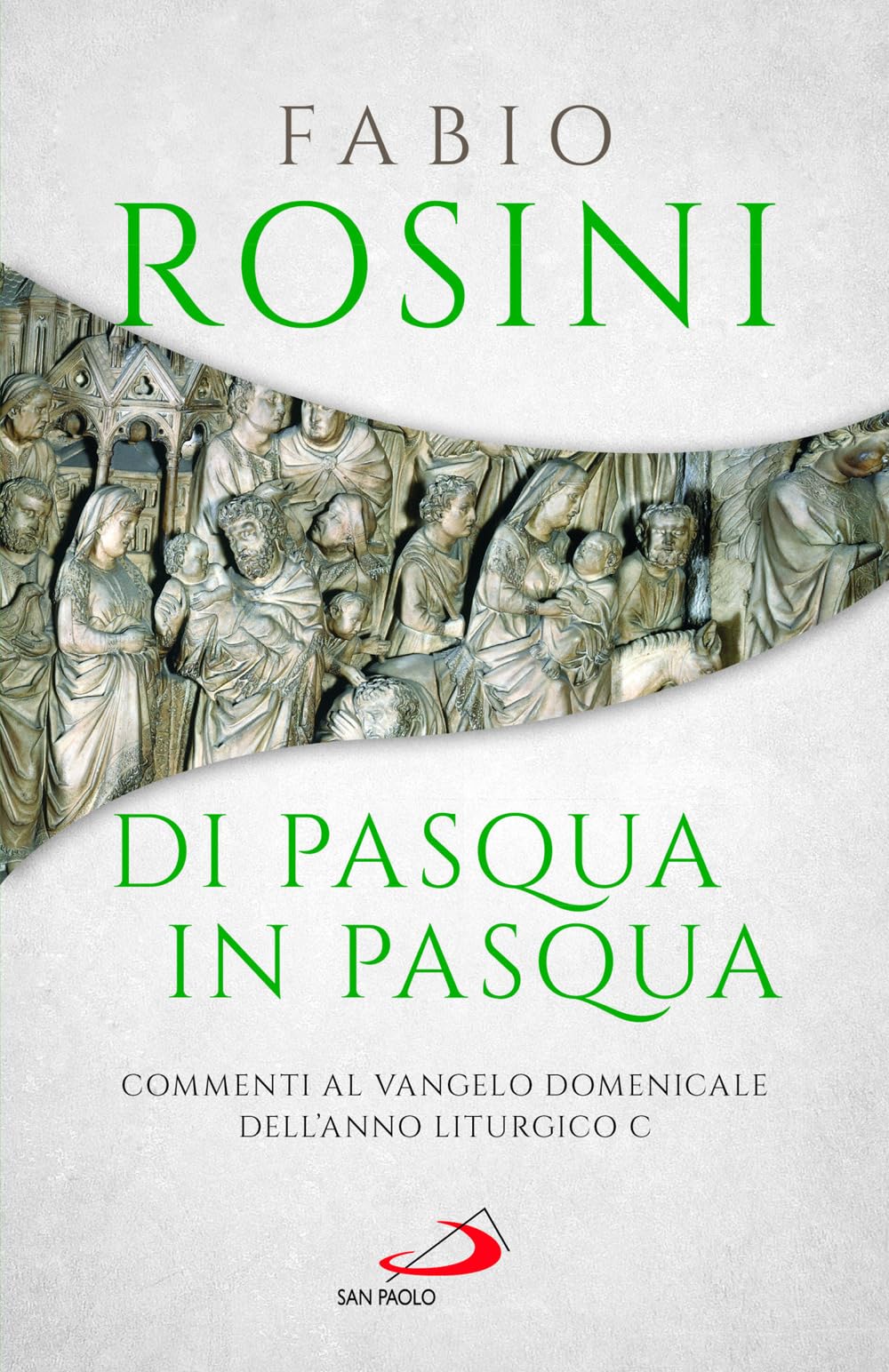 Di Pasqua In Pasqua. Commenti Al Vangelo Domenicale Dell'anno Liturgico C - 4