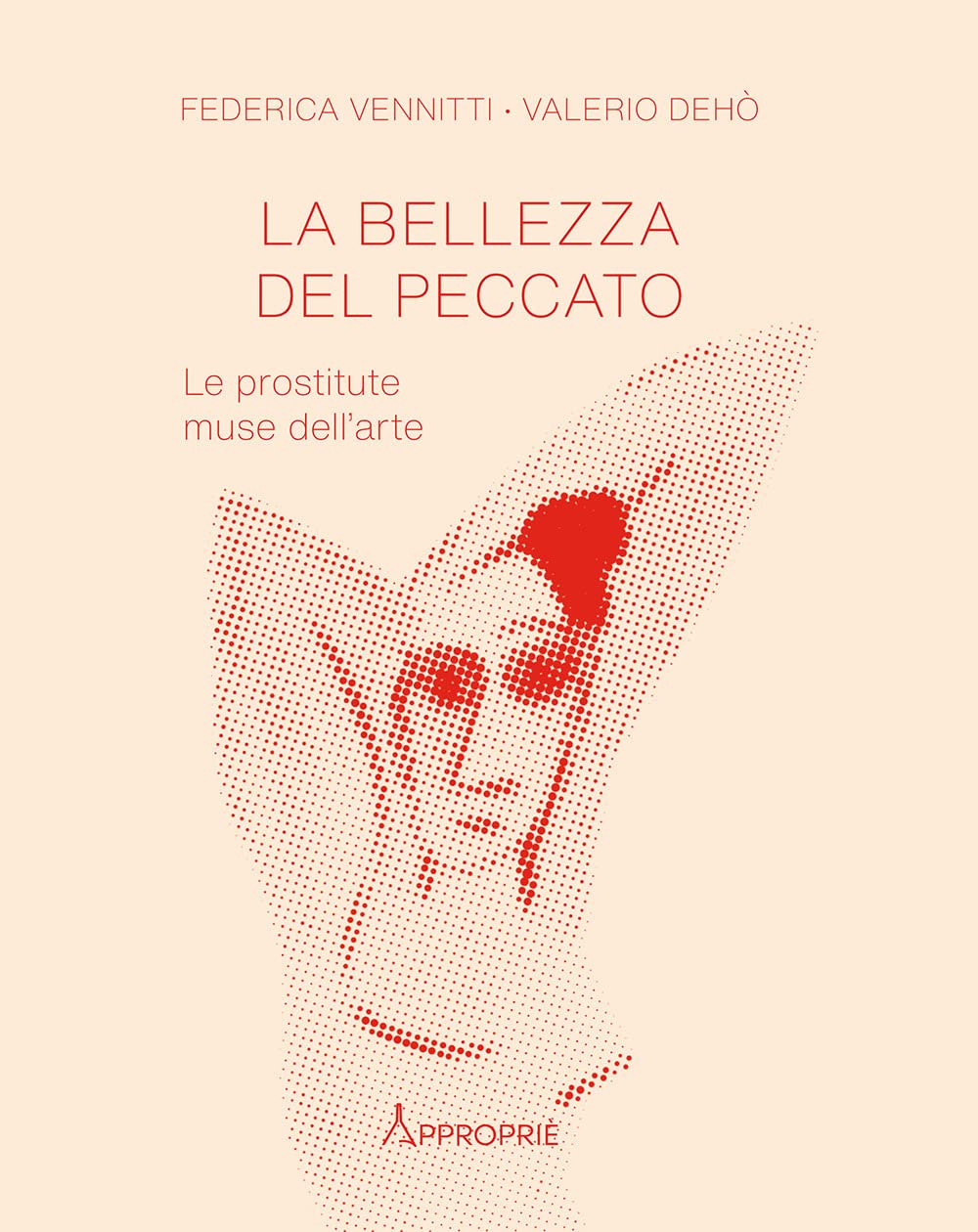 La Bellezza Del Peccato. Le Prostitute Muse Dell'arte - 4