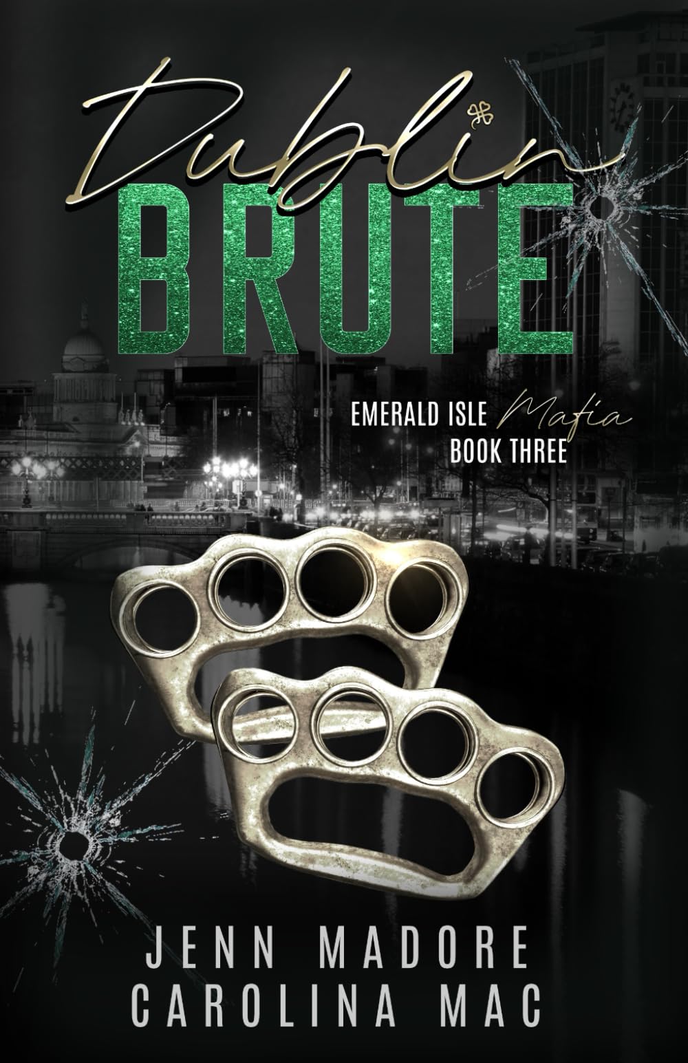 Dublin Brute: A Dark Mafia Romance (Emerald Isle Mafia Series)