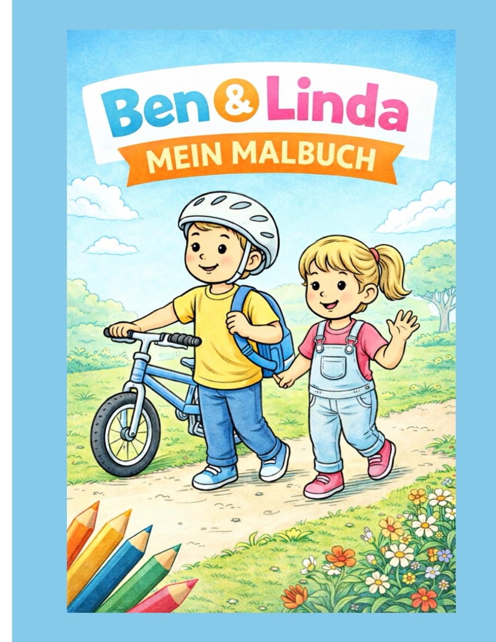 Ben & Lina - Mein Malbuch: Ein Lern- und Malbuch rund ums Fahrrad für Kinder ab 4 Jahren