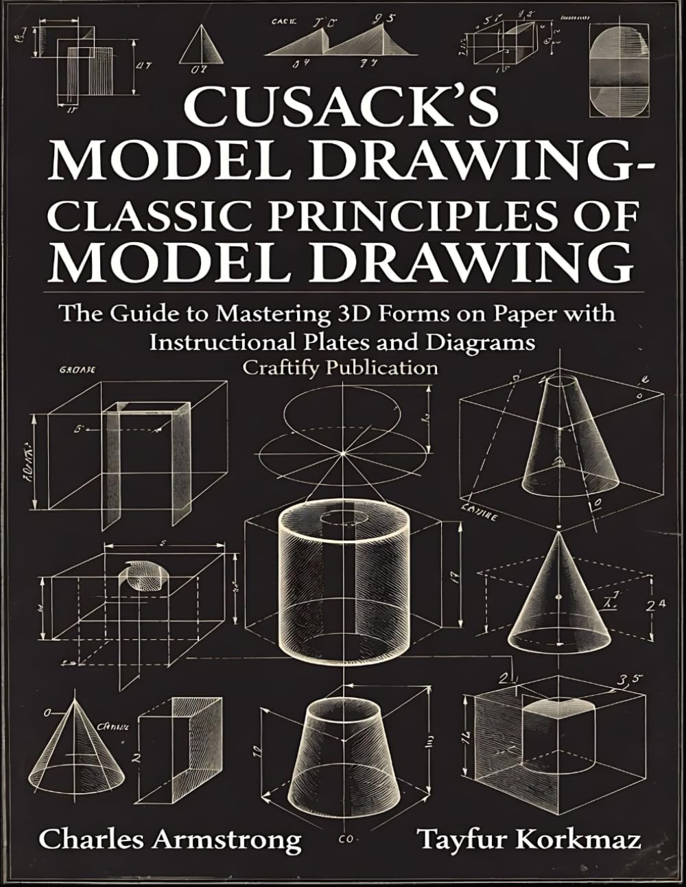 Cusack's Model Drawing-Classic Principles of Model Drawing: The Guide to Mastering 3D Forms on Paper with Instructional Plates and Diagrams (Library of Cusack's Ornament Drawings)