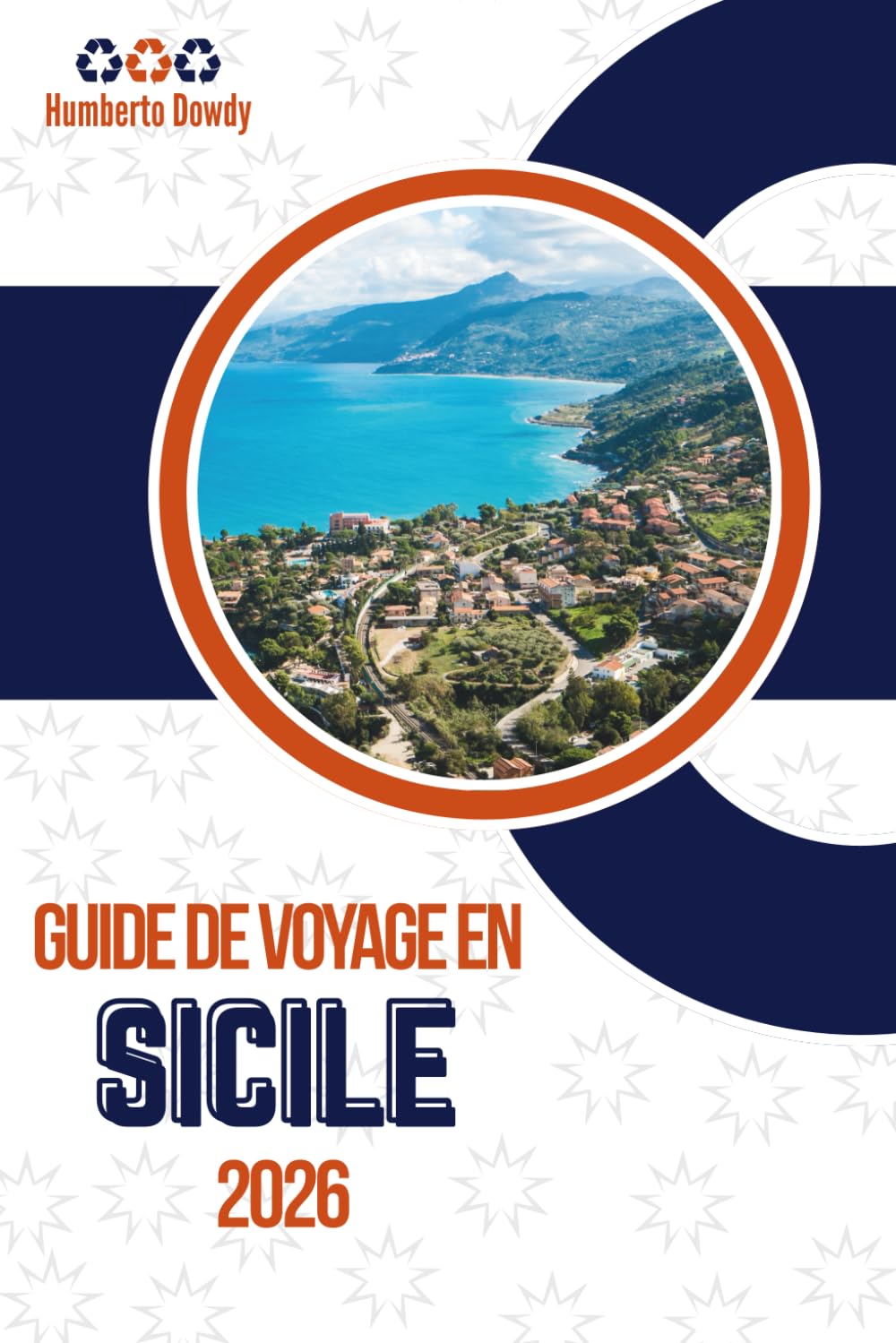 GUIDE DE VOYAGE EN SICILE 2026: Régions, conseils et outils pratiques pour explorer en toute confiance