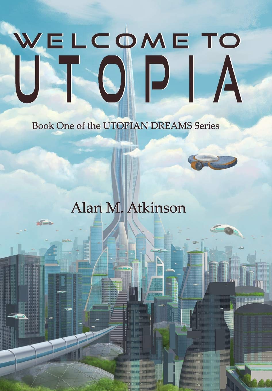 Welcome To Utopia Book One Of The Utopian Dreams Series