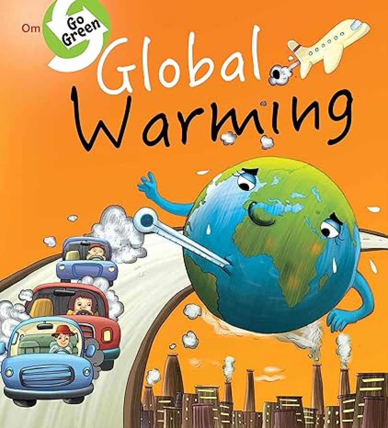 Global Warming GO GREEN GLOBAL WARMING 9789386410290 Books