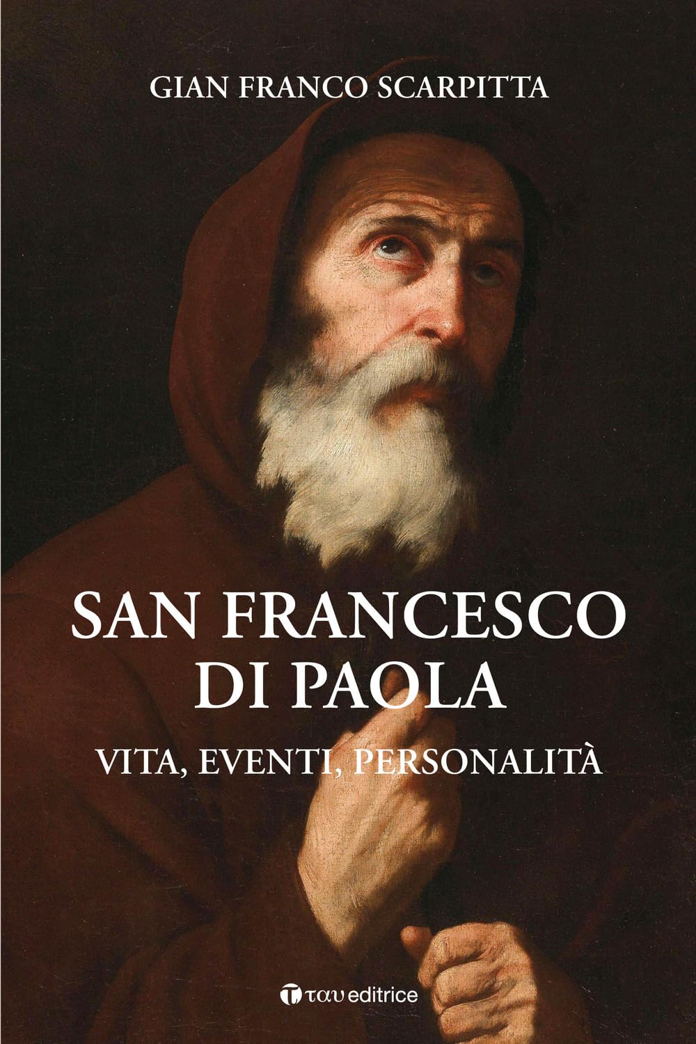 San Francesco Di Paola. Vita, Eventi, Personalità - 4