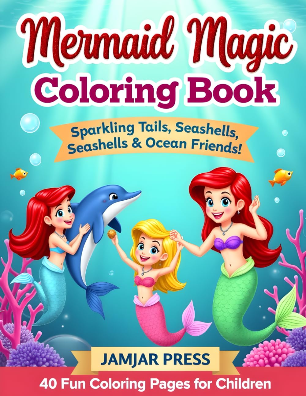 Mermaid Magic Coloring Book: A fun underwater coloring book for kids 3-10