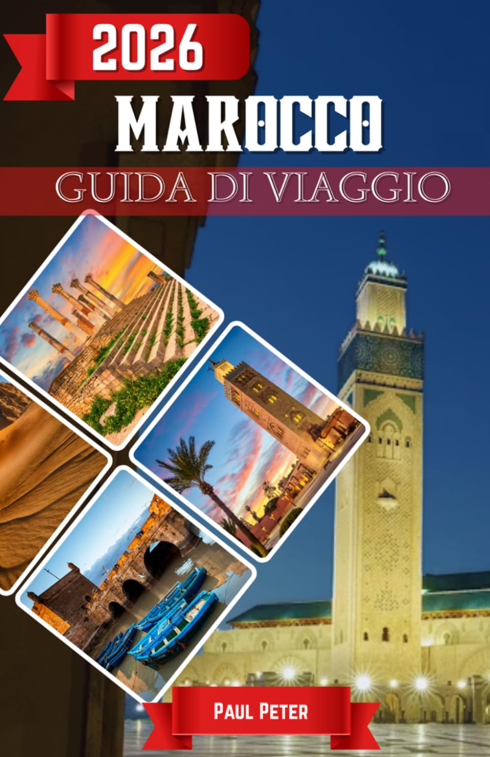 Marocco Guida di viaggio 2026: Scopri città imperiali, meraviglie del deserto, fughe tra le montagne dell'Atlante, rifugi costieri, ricche tradizioni, ... nella terra dei leoni dell'Atlante.
