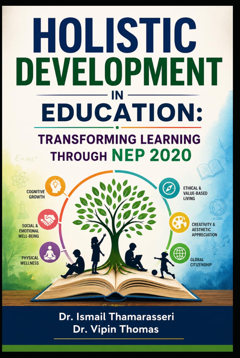 HOLISTIC DEVELOPMENT IN EDUCATION: TRANSFORMING LEARNING THROUGH NEP 2020