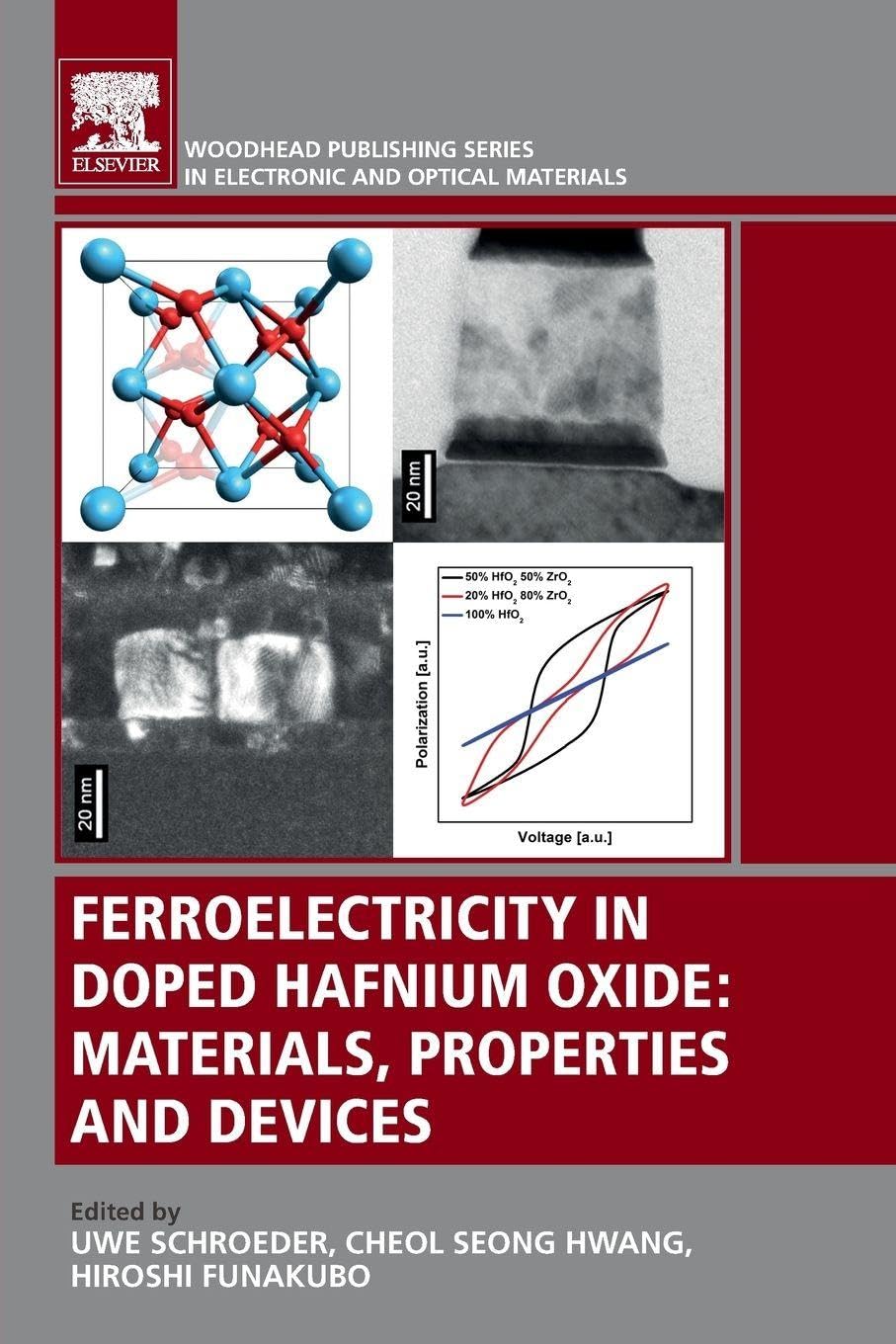 Buy Ferroelectricity in Doped Hafnium Oxide: Materials, Properties and Devices (Woodhead Publishing Series in Electronic and Optical Materials) — BookShops.in