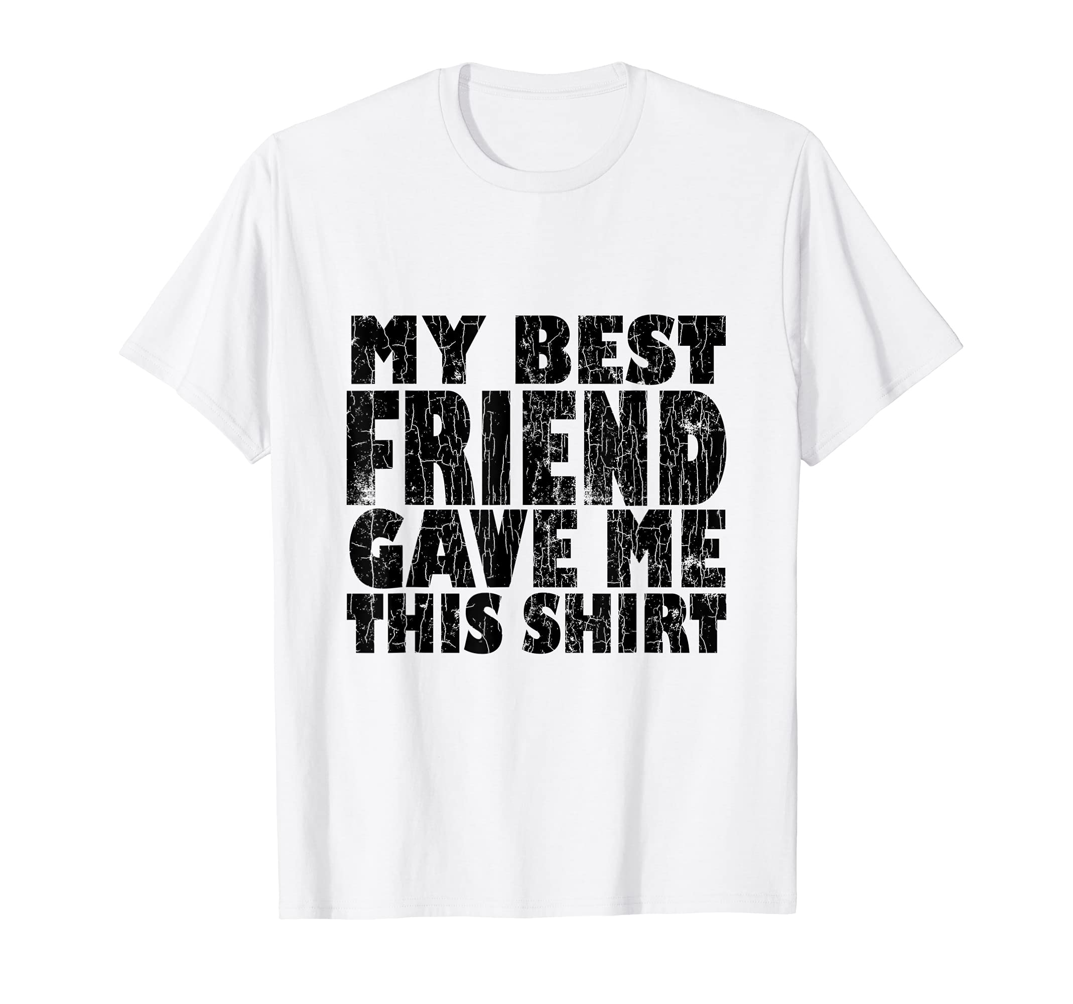 Funny BFF Graphic & MoreMy Best Friend Gave Me This Funny BFF Bestie Graphic T-ShirtOEKO-TEX STANDARD 100
