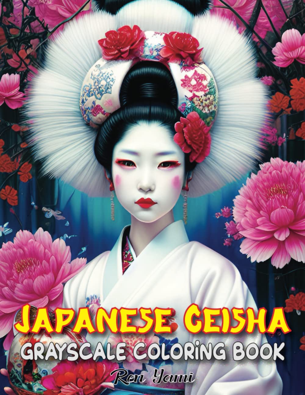 Japanese Geisha Grayscale Coloring Book For Adults: Beautiful Japanese Women, Fantasy Japan Beauty Girls with Flowers, Gorgeous Women With Hair Designs, Relaxing Coloring Pages