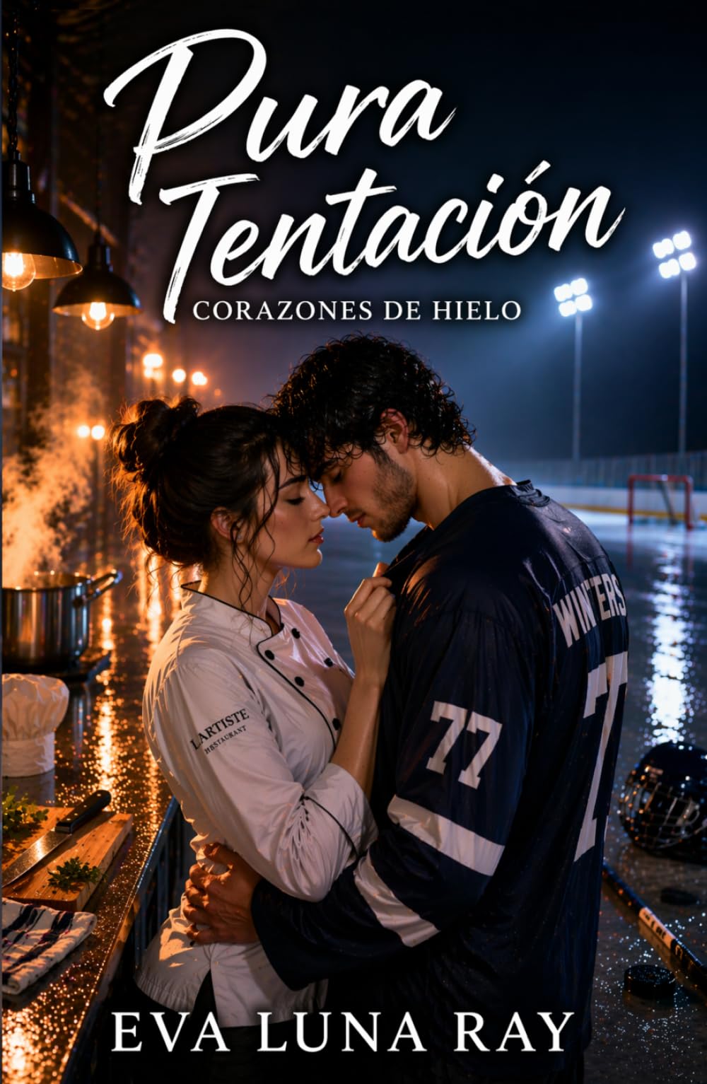 Pura tentación: Un romance de hockey sobre redención, polos opuestos y la lealtad que nace entre hielo y fogones. (Corazones de hielo)